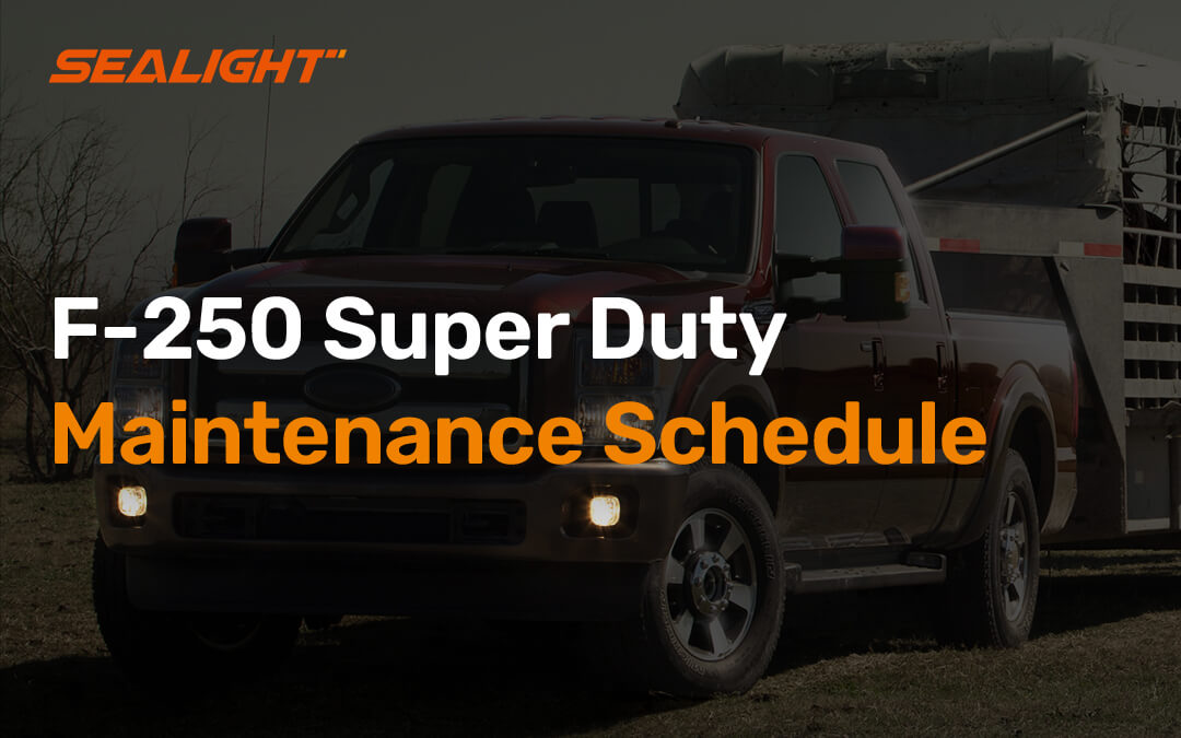 F-250 Super Duty Maintenance Schedule