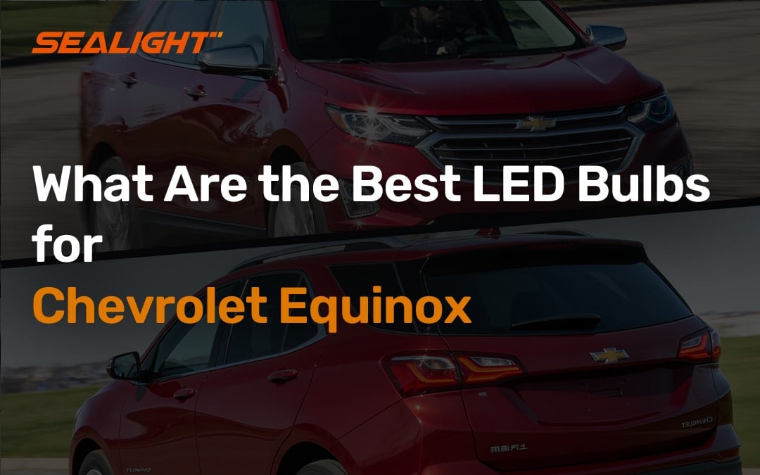 What Are the Best LED Bulbs for Chevrolet Equinox?