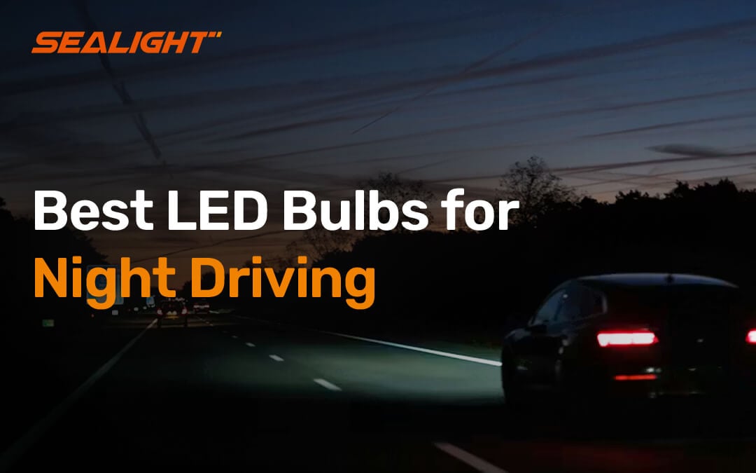 Best LED Bulbs for Night Driving: See Farther, React Faster, Drive Safer
