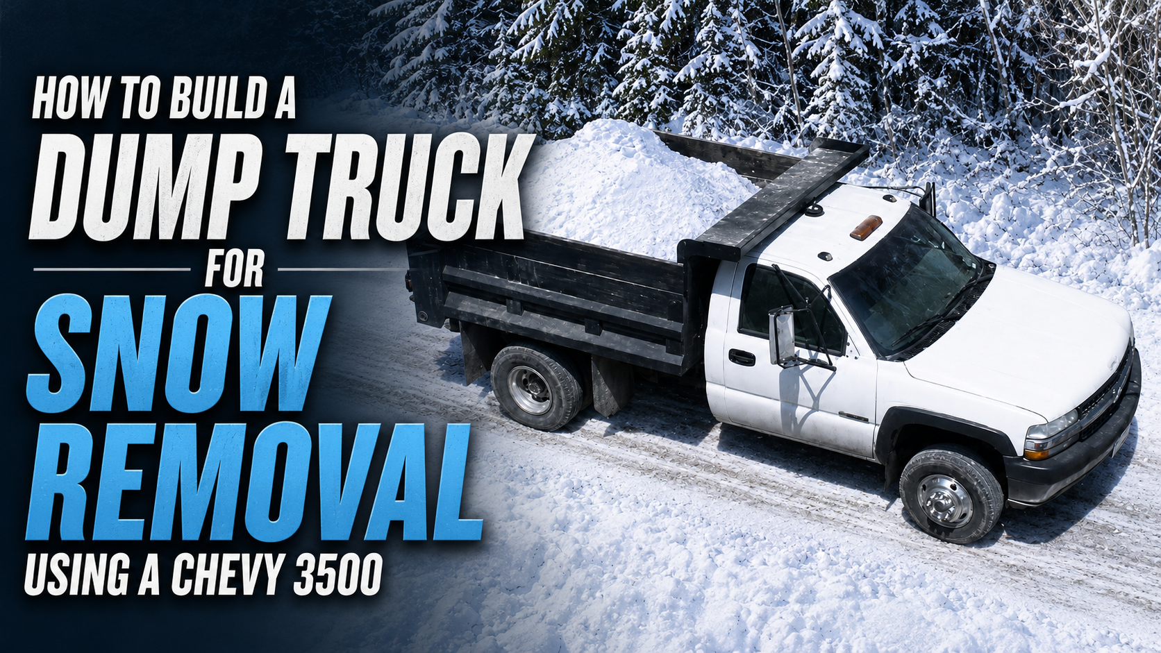 How to Convert a 2006 Chevy 3500 into a High-Efficiency Dump Truck for Commercial Snow Removal